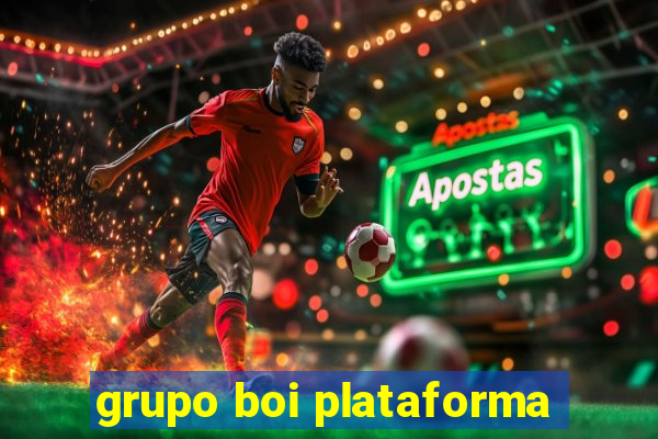 grupo boi plataforma